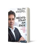 Ralph Knispel: Rechtsstaat am Ende 