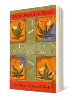 Don Miguel Ruiz: Die vier Versprechen 