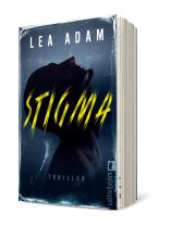 Lea Adam: Stigma (Milosevic und Frey ermitteln 1) 