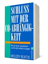 Ursula Pesch, Melody Beattie: Schluss mit der Co-Abhängigkeit 