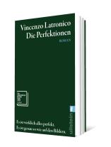 Verena von Koskull, Vincenzo Latronico: Die Perfektionen 