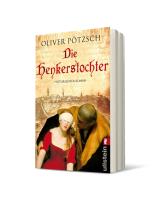 Oliver Pötzsch: Die Henkerstochter (Die Henkerstochter-Saga 1) 