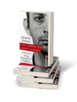 Stephan Harbort: "Ich musste sie kaputt machen." 