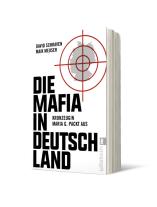 Wigbert Löer, Maik Meuser, David Schraven: Die Mafia in Deutschland 