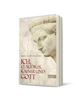 Robert von Ranke-Graves: Ich, Claudius, Kaiser und Gott 
