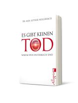 Lothar Dr. Hollerbach, Lothar Hollerbach: Es gibt keinen Tod 