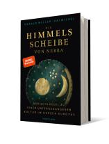 Harald Meller, Kai Michel, Harald Prof. Dr. Meller: Die Himmelsscheibe von Nebra 