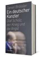 Daniel Brössler: Ein deutscher Kanzler 