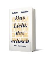 Stephen Holmes, Ivan Krastev: Das Licht, das erlosch 