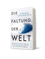 Anders Levermann, Anders Prof. Dr. Levermann: Die Faltung der Welt 