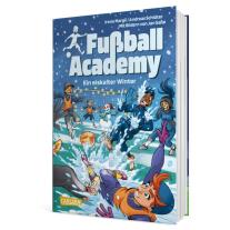 Jan Saße, Irene Margil, Andreas Schlüter: Fußball Academy 4: Ein eiskalter Winter 
