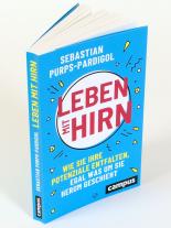 Sebastian Purps-Pardigol, Nadine Rondholz: Leben mit Hirn 