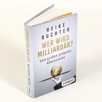 Heike Buchter: Wer wird Milliardär? 