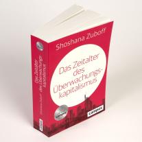 Shoshana Zuboff: Das Zeitalter des Überwachungskapitalismus 