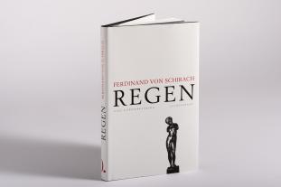 Ferdinand von Schirach, Ferdinand von Schirach, Ferdinand von von Schirach: Regen 
