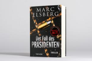 Marc Elsberg: Der Fall des Präsidenten 