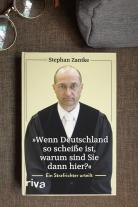 Stephan Zantke: "Wenn Deutschland so scheiße ist, warum sind Sie dann hier?" 