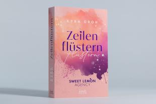 Kyra Groh: Zeilenflüstern (Sweet Lemon Agency, Band 1) 