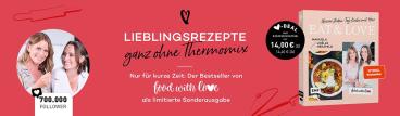 Joëlle Herzfeld, Manuela Herzfeld: Aktion | Nur für kurze Zeit | Food with love: Eat & Love – Unsere Jeden-Tag-Küche mit Herz 