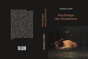 Gustave Le Bon: Psychologie des Sozialismus 
