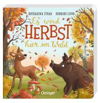 Katharina Staar, Henrike Lippa: Es wird Herbst hier im Wald 