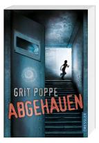 Grit Poppe: Abgehauen 