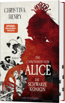 Christina Henry: Die Chroniken von Alice - Die Schwarze Königin 