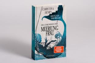 Christina Henry: Die Chroniken der Meerjungfrau - Der Fluch der Wellen 