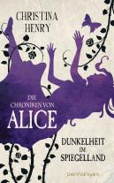 Sigrun Zühlke, Christina Henry: Die Chroniken von Alice - Dunkelheit im Spiegelland 