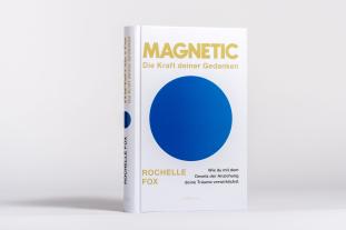 Sabine Zürn, Rochelle Fox: Magnetic – Die Kraft deiner Gedanken 