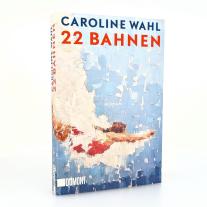 Caroline Wahl: 22 Bahnen 
