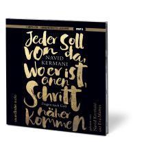 Navid Dr. Kermani, Navid Kermani: Jeder soll von da, wo er ist, einen Schritt näher kommen 