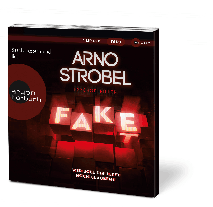 Sascha Rotermund, Arno Strobel: Fake – Wer soll dir jetzt noch glauben? 