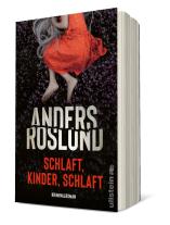 Anders Roslund: Schlaft, Kinder, schlaft (Ewert Grens ermittelt 2) 