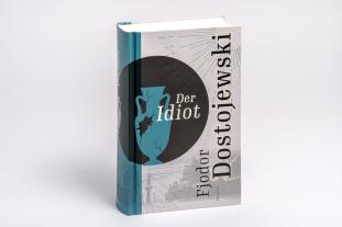 Fjodor Dostojewski, Fjodor M. Dostojewski: Der Idiot 