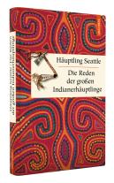 Häuptling Seattle, Häuptling Seattle: Die Reden der großen Indianerhäuptlinge 