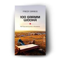Fredy Gareis: 100 Gramm Wodka 