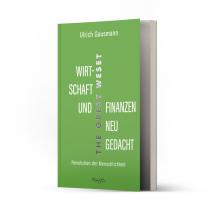 Ulrich Gausmann: Wirtschaft und Finanzen neu gedacht 