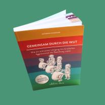 Kathrin Hohmann, Anna Lena Wollny: Gemeinsam durch die Wut 