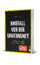Ulrich Gräber: Kniefall vor der Unvernunft 