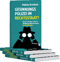 Mathias Brodkorb: Gesinnungspolizei im Rechtsstaat? 