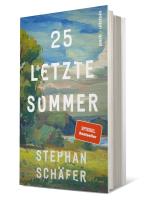 Stephan Schäfer: 25 letzte Sommer 
