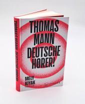 Thomas Mann: Deutsche Hörer! 