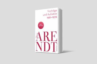 Hannah Arendt, Thomas Meyer: Vorträge und Aufsätze 1961-1977 