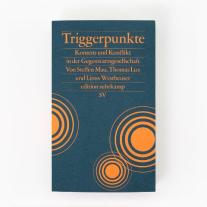Thomas Lux, Steffen Mau, Linus Westheuser: Triggerpunkte 