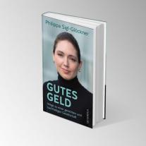 Philippa Sigl-Glöckner: Gutes Geld 