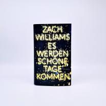 Bettina Abarbanell, Clemens J. Setz, Zach Williams: Es werden schöne Tage kommen 