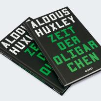 Aldous Huxley: Zeit der Oligarchen 