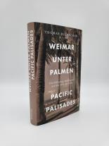 Thomas Blubacher: Weimar unter Palmen – Pacific Palisades 