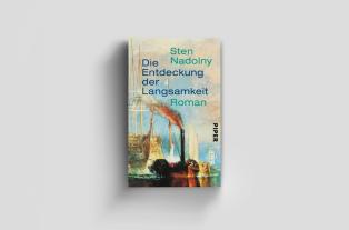Sten Nadolny: Die Entdeckung der Langsamkeit 
